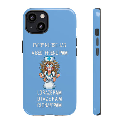 Nurse iPhone Tough Case - Every Nurse Has a Friend Named PAM Design (4) - Light Blue