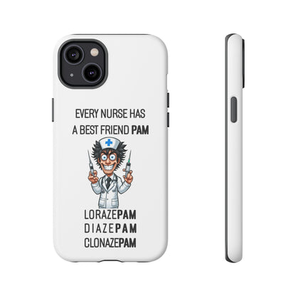 Nurse iPhone Tough Case - Every Nurse Has a Friend Named PAM Design (5) - White