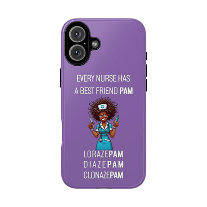 Nurse iPhone Tough Case - Every Nurse Has a Friend Named PAM Design (3) - Light Purple