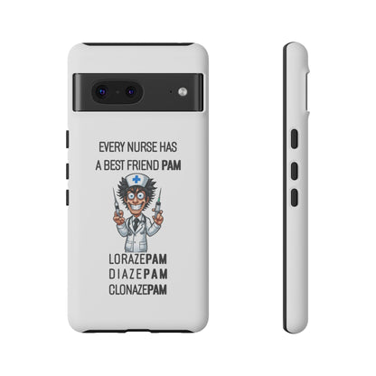 Nurse Google Pixel Tough Case - Every Nurse Has a Friend Named PAM Design (5) - White