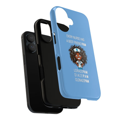 Nurse iPhone Tough Case - Every Nurse Has a Friend Named PAM Design (2) - Light Blue