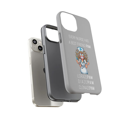 Nurse iPhone Tough Case - Every Nurse Has a Friend Named PAM Design (4) - Light Grey