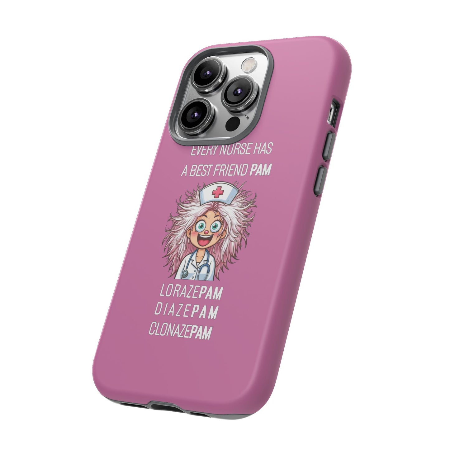 Nurse iPhone Tough Case - Every Nurse Has a Friend Named PAM Design (1) - Light Pink