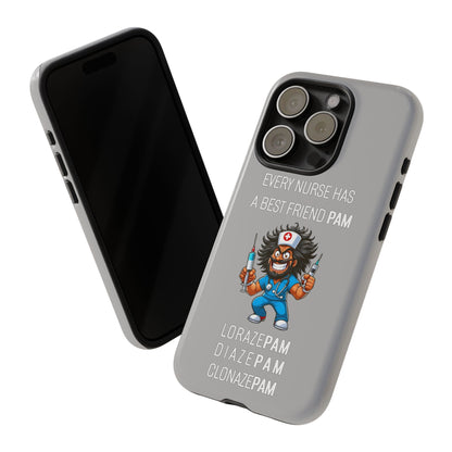 Nurse iPhone Tough Case - Every Nurse Has a Friend Named PAM Design (6) - Light Grey