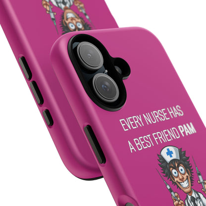 Nurse iPhone Tough Case - Every Nurse Has a Friend Named PAM Design (5) - Pink