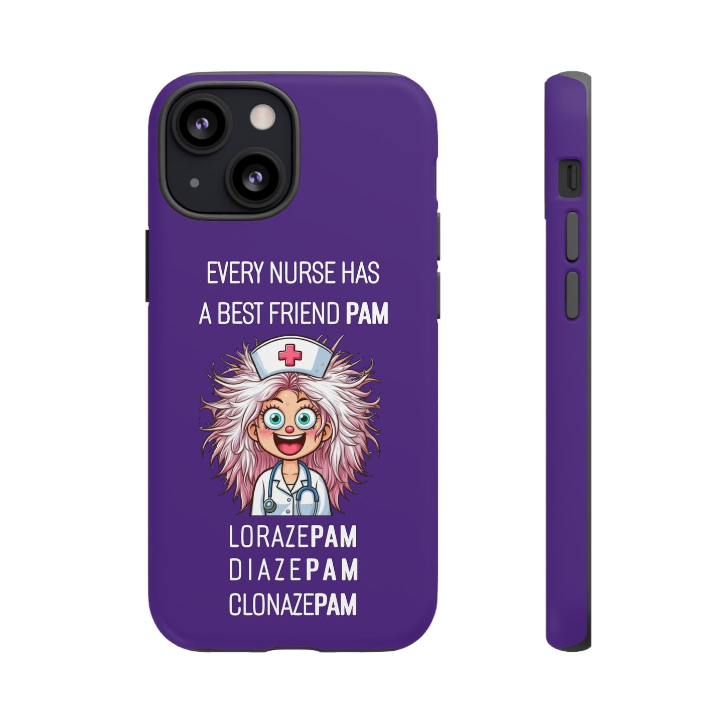 Nurse iPhone Tough Case - Every Nurse Has a Friend Named PAM Design (1) - Dark Purple