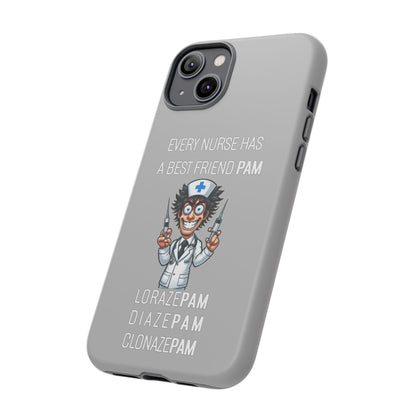 Nurse iPhone Tough Case - Every Nurse Has a Friend Named PAM Design (5) - Light Grey