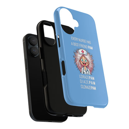 Nurse iPhone Tough Case - Every Nurse Has a Friend Named PAM Design (1) - Light Blue