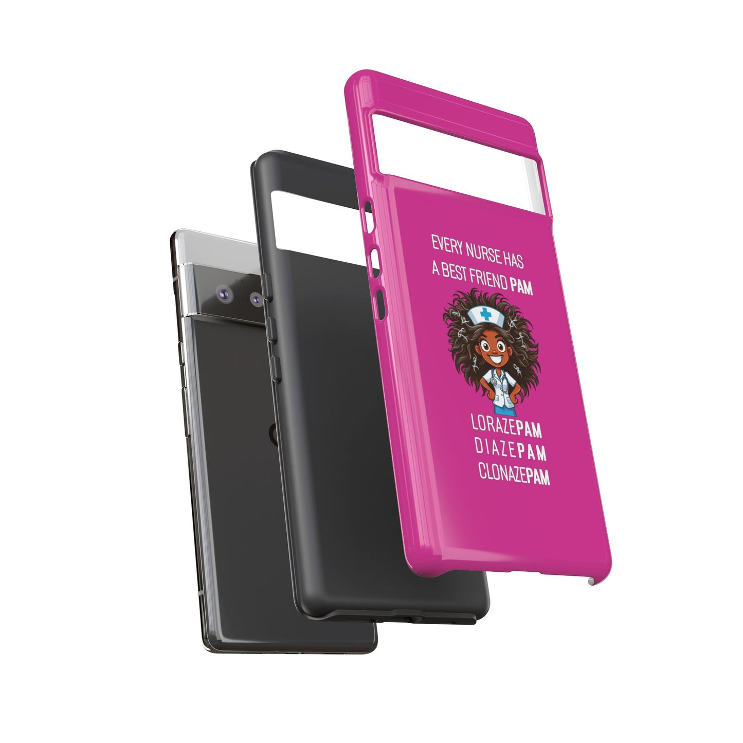 Nurse Google Pixel Tough Case - Every Nurse Has a Friend Named PAM Design (2) - Pink