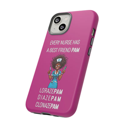 Nurse iPhone Tough Case - Every Nurse Has a Friend Named PAM Design (3) - Pink