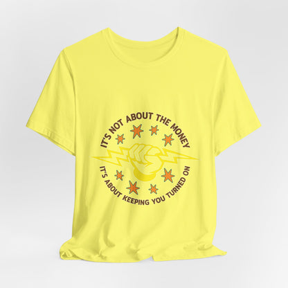 Lineman T-shirt - Its Not About The Money-color