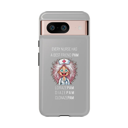 Nurse Google Pixel Tough Case - Every Nurse Has a Friend Named PAM Design (1) - Light Grey