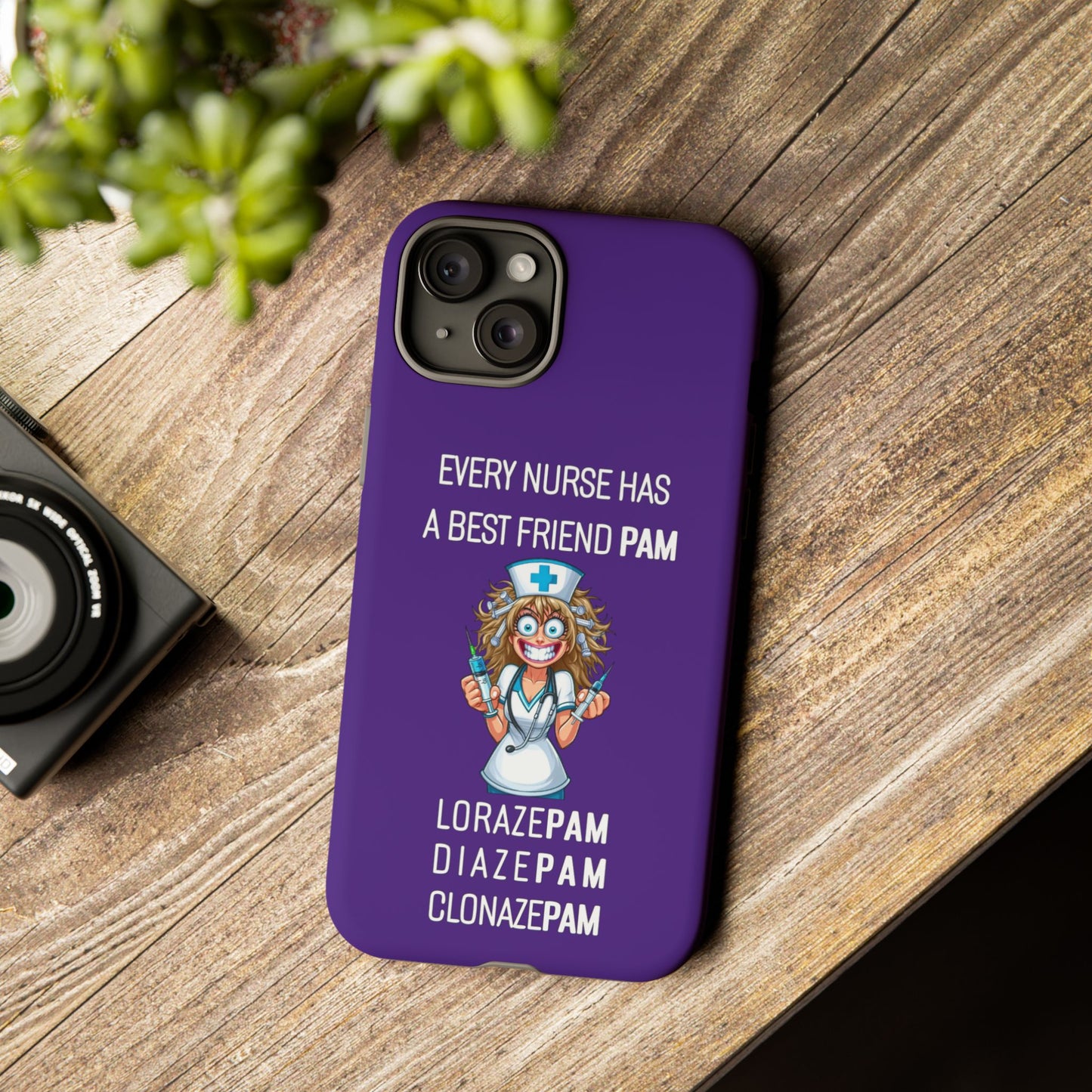 Nurse iPhone Tough Case - Every Nurse Has a Friend Named PAM Design (4) - Dark Purple