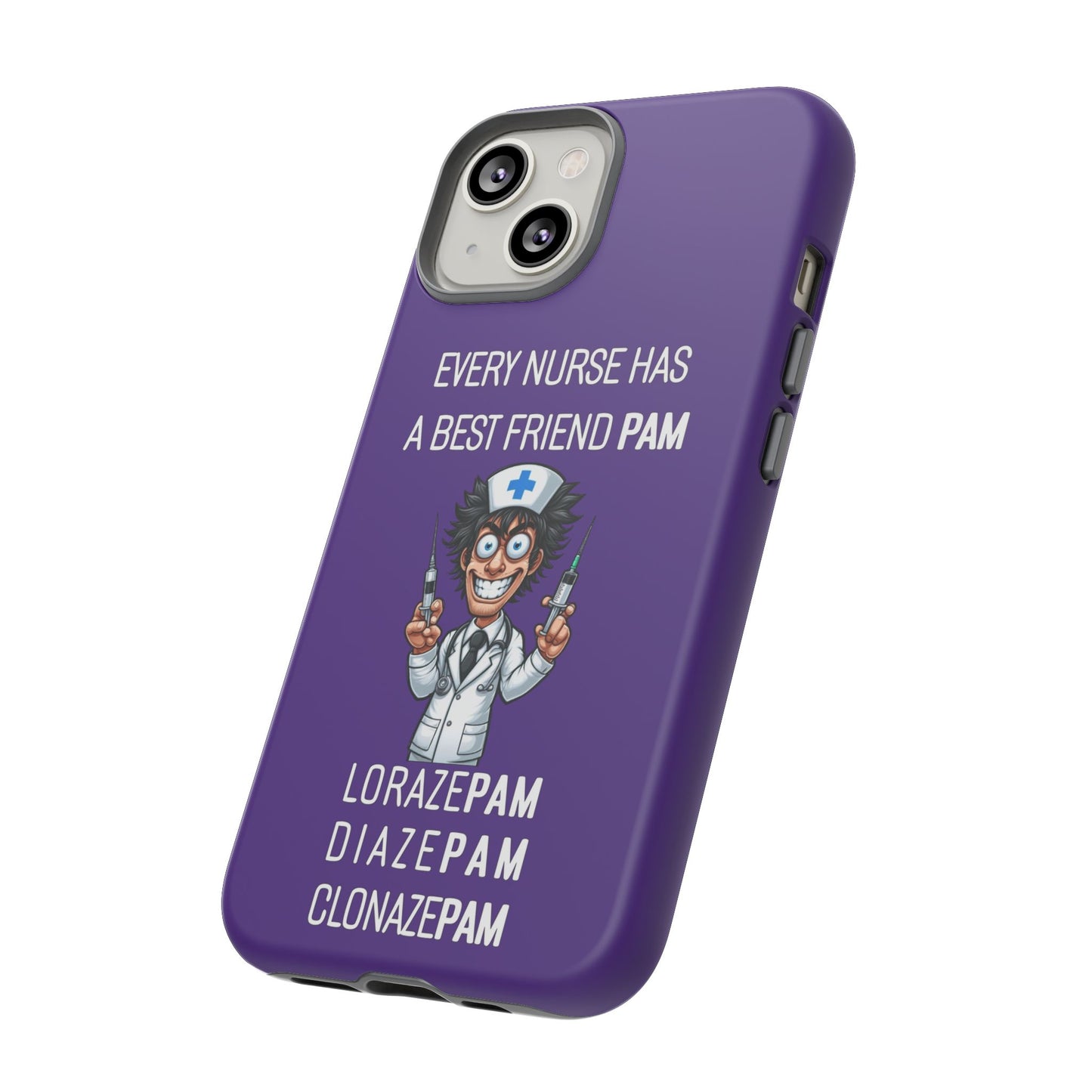 Nurse iPhone Tough Case - Every Nurse Has a Friend Named PAM Design (5) - Dark Purple