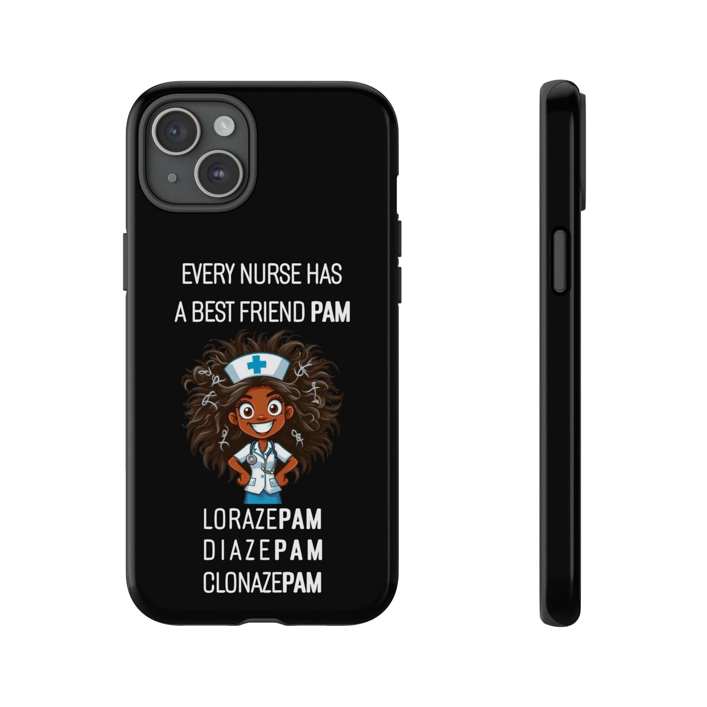 Nurse iPhone Tough Case - Every Nurse Has a Friend Named PAM Design (2) - Black