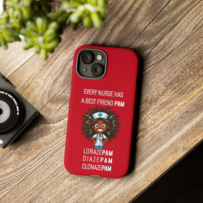 Nurse iPhone Tough Case - Every Nurse Has a Friend Named PAM Design (2) - Dark Red