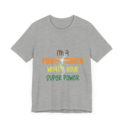 I'm a Power Ranger, what's your super power? Short Sleeve Tee