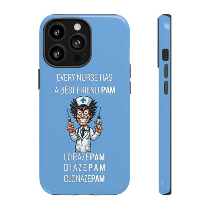 Nurse iPhone Tough Case - Every Nurse Has a Friend Named PAM Design (5) - Light Blue