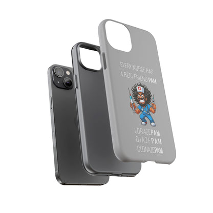 Nurse iPhone Tough Case - Every Nurse Has a Friend Named PAM Design (6) - Light Grey