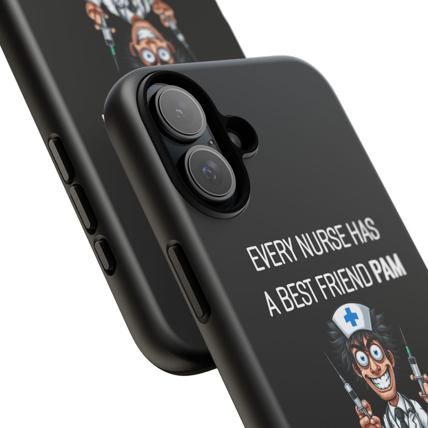 Nurse iPhone Tough Case - Every Nurse Has a Friend Named PAM Design (5) - Black