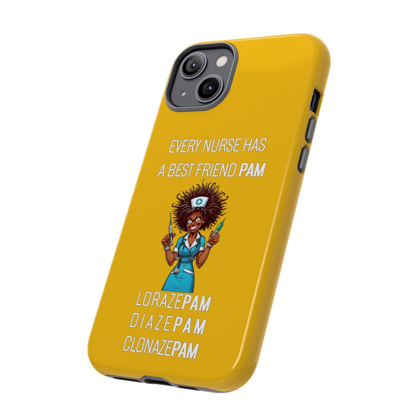 Nurse iPhone Tough Case - Every Nurse Has a Friend Named PAM Design (3) - Yellow