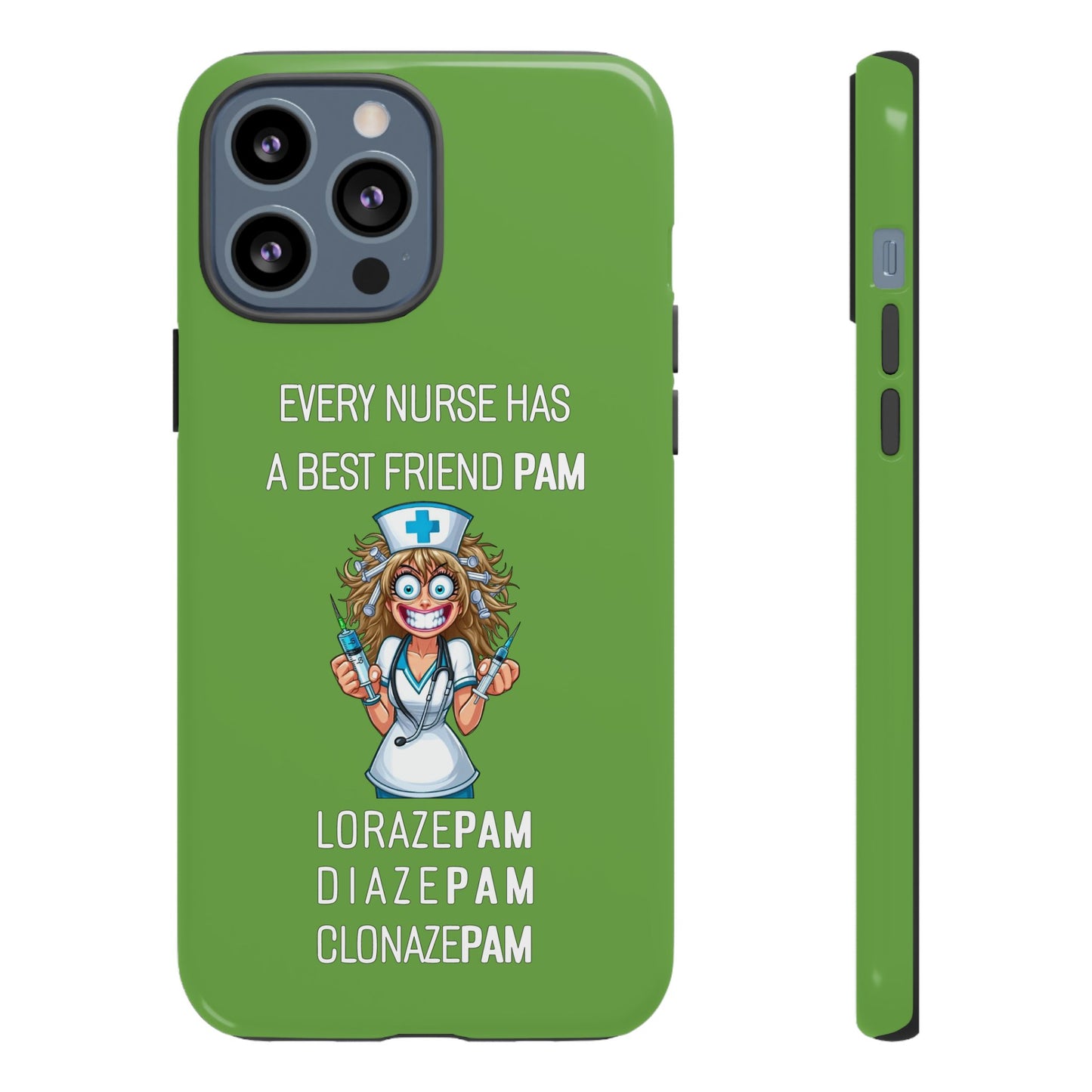 Nurse iPhone Tough Case - Every Nurse Has a Friend Named PAM Design (4) - Green