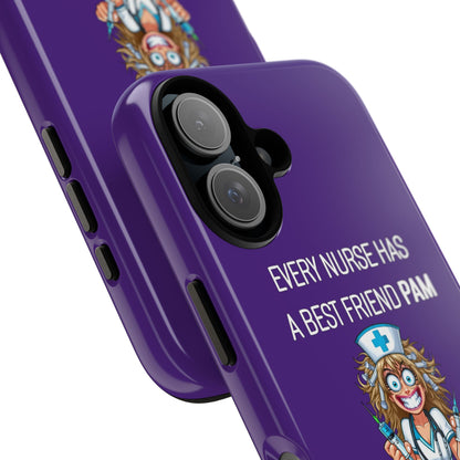 Nurse iPhone Tough Case - Every Nurse Has a Friend Named PAM Design (4) - Dark Purple