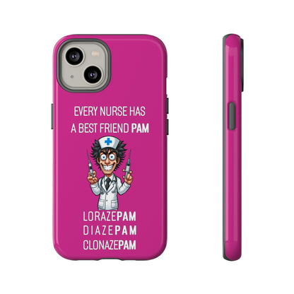 Nurse iPhone Tough Case - Every Nurse Has a Friend Named PAM Design (5) - Pink