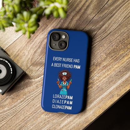 Nurse iPhone Tough Case - Every Nurse Has a Friend Named PAM Design (3) - Dark Blue