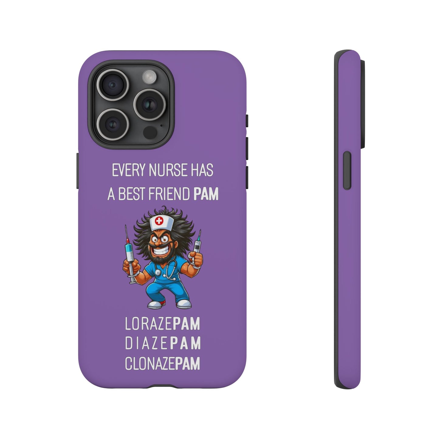 Nurse iPhone Tough Case - Every Nurse Has a Friend Named PAM Design (6) - Light Purple