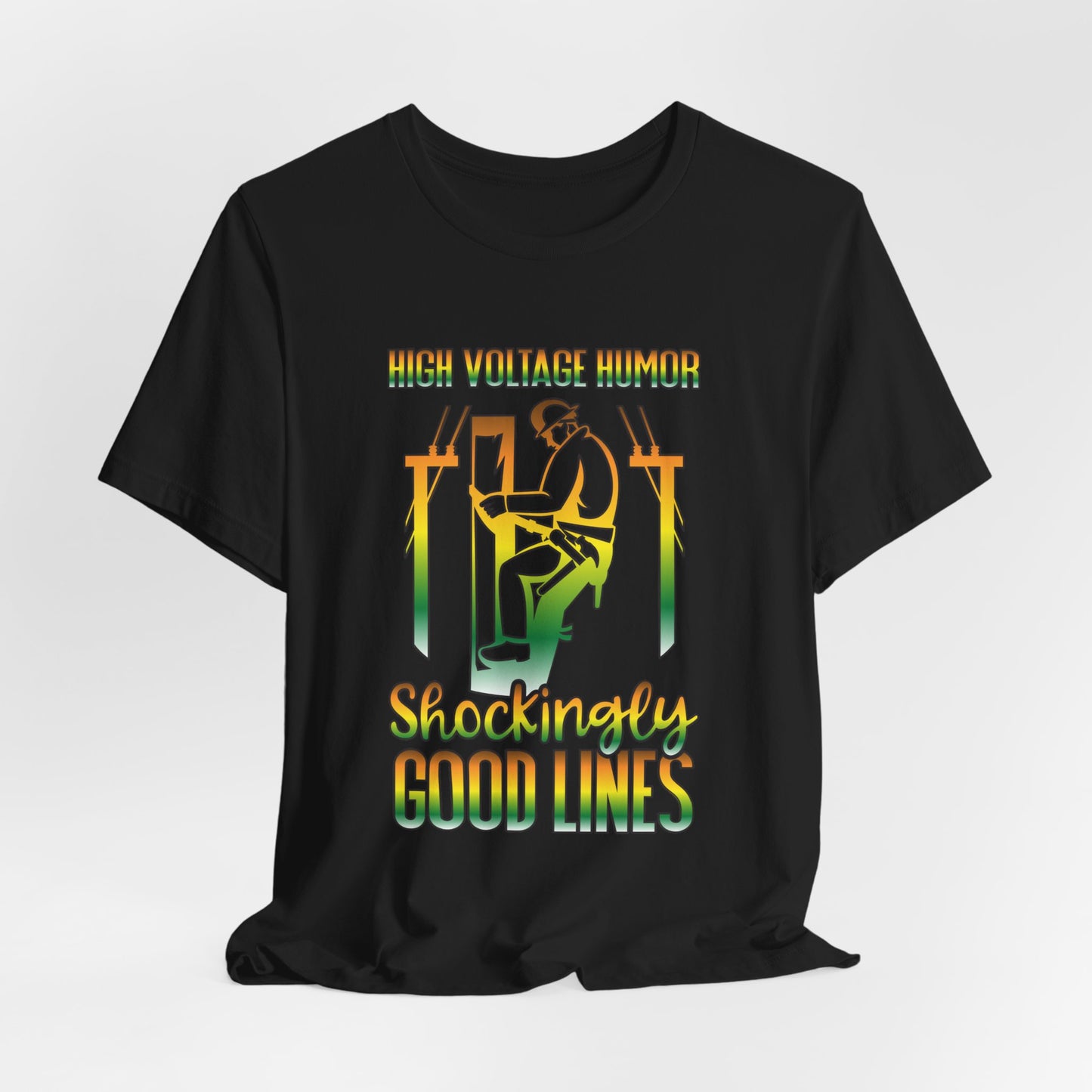 Lineman T-shirt - High Voltage Humor Shockingly Good Lines-gradient