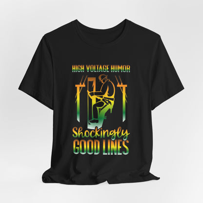 Lineman T-shirt - High Voltage Humor Shockingly Good Lines-gradient
