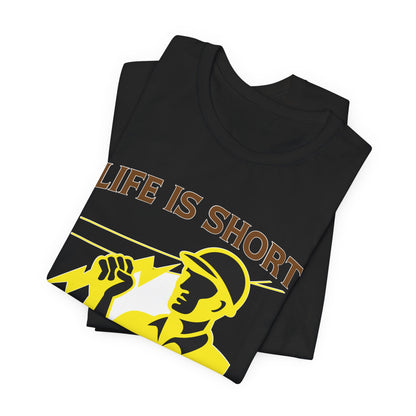 Lineman T-shirt - Life Is Short Lines Are Not-color