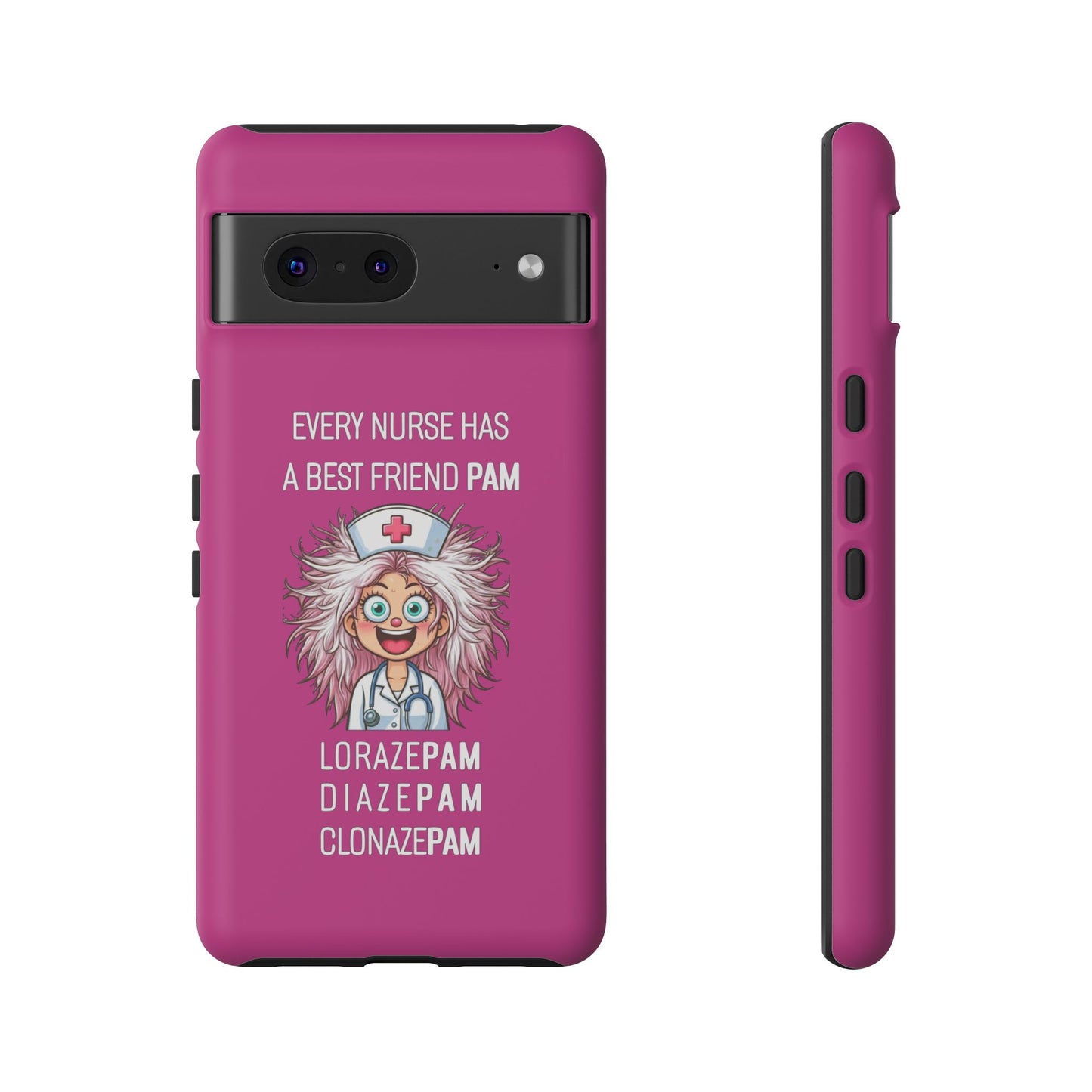 Nurse Google Pixel Tough Case - Every Nurse Has a Friend Named PAM Design (1) - Pink