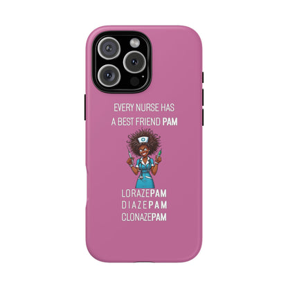 Nurse iPhone Tough Case - Every Nurse Has a Friend Named PAM Design (3) - Light Pink