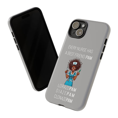 Nurse iPhone Tough Case - Every Nurse Has a Friend Named PAM Design (3) - Light Grey