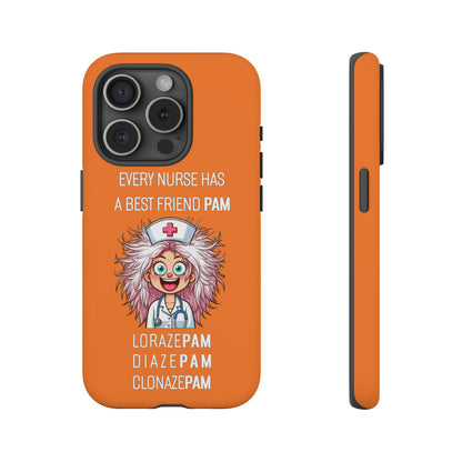 Nurse iPhone Tough Case - Every Nurse Has a Friend Named PAM Design (1) - Orange