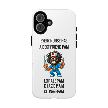 Nurse iPhone Tough Case - Every Nurse Has a Friend Named PAM Design (6) - White