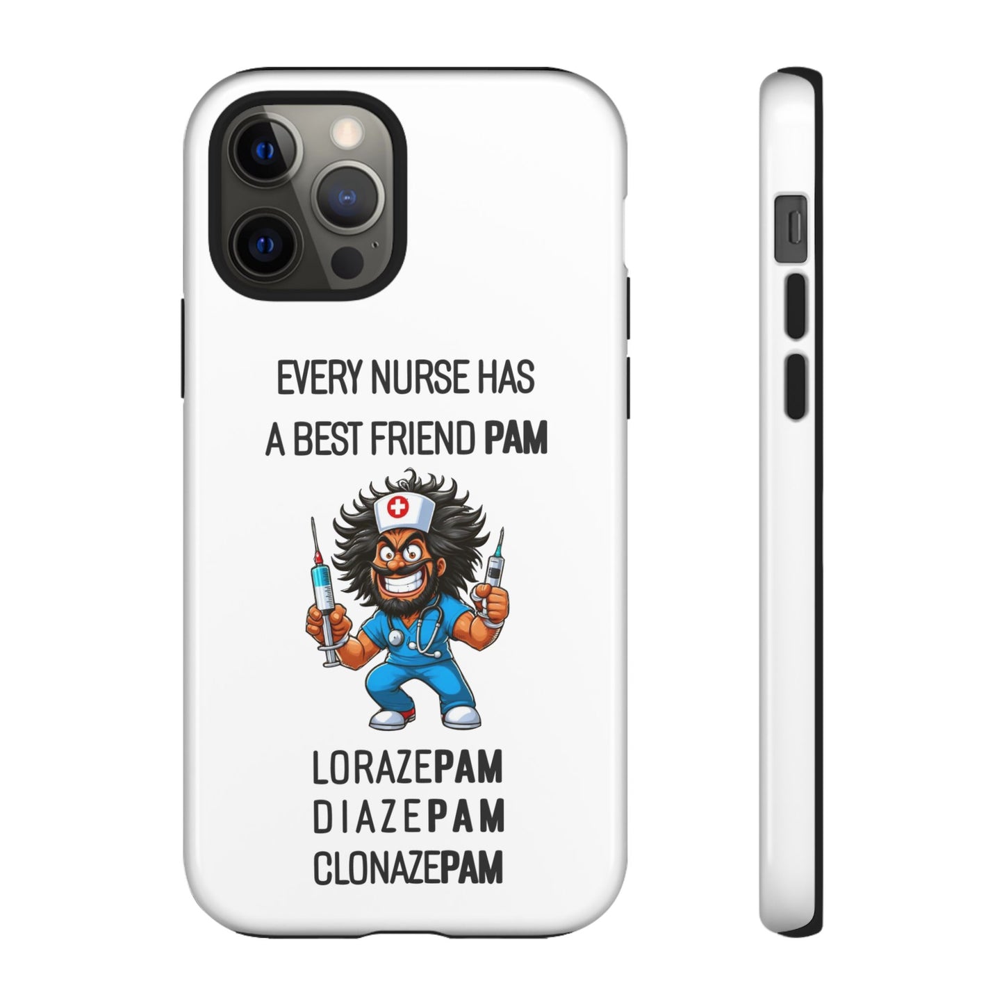 Nurse iPhone Tough Case - Every Nurse Has a Friend Named PAM Design (6) - White