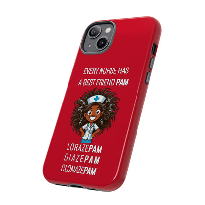 Nurse iPhone Tough Case - Every Nurse Has a Friend Named PAM Design (2) - Dark Red