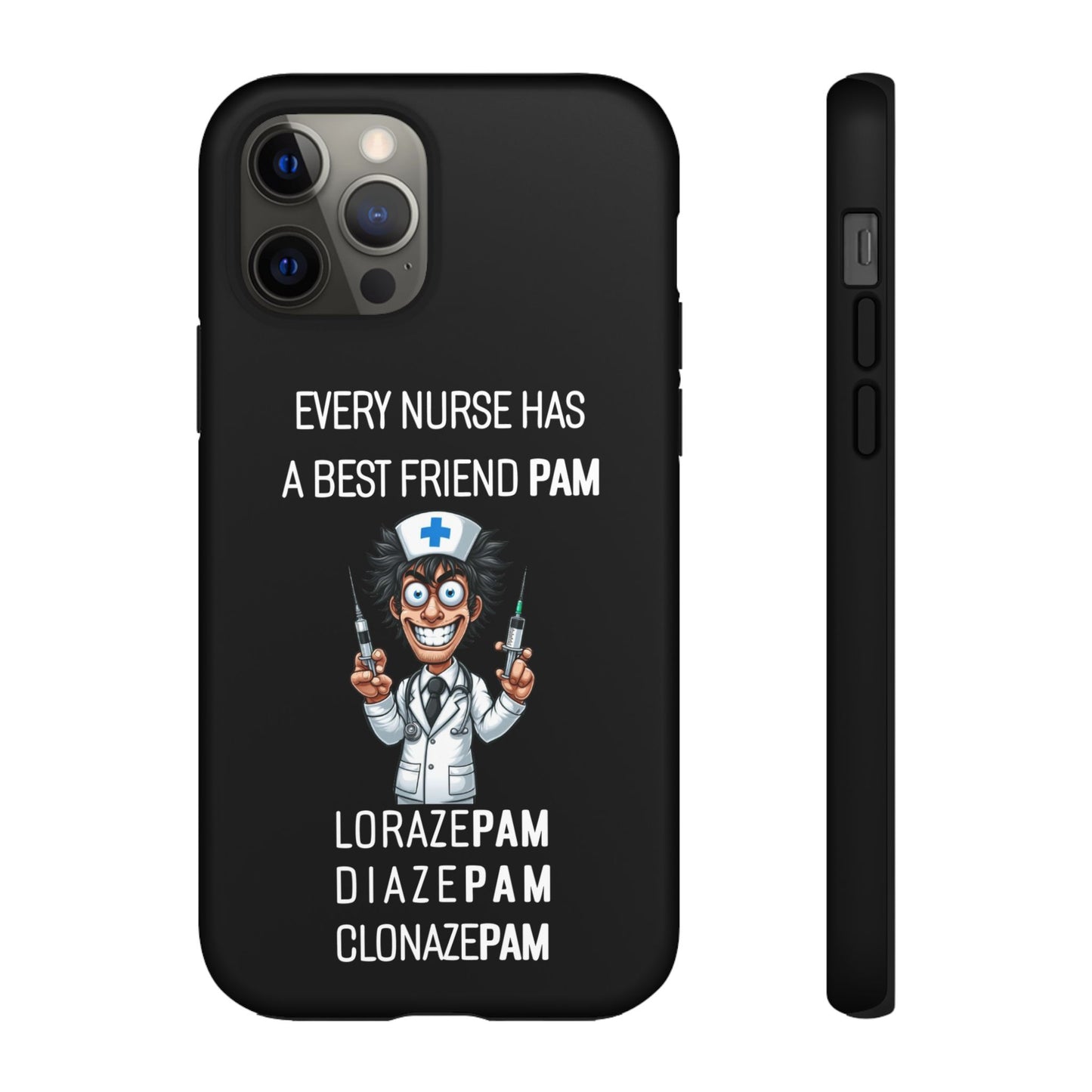 Nurse iPhone Tough Case - Every Nurse Has a Friend Named PAM Design (5) - Black