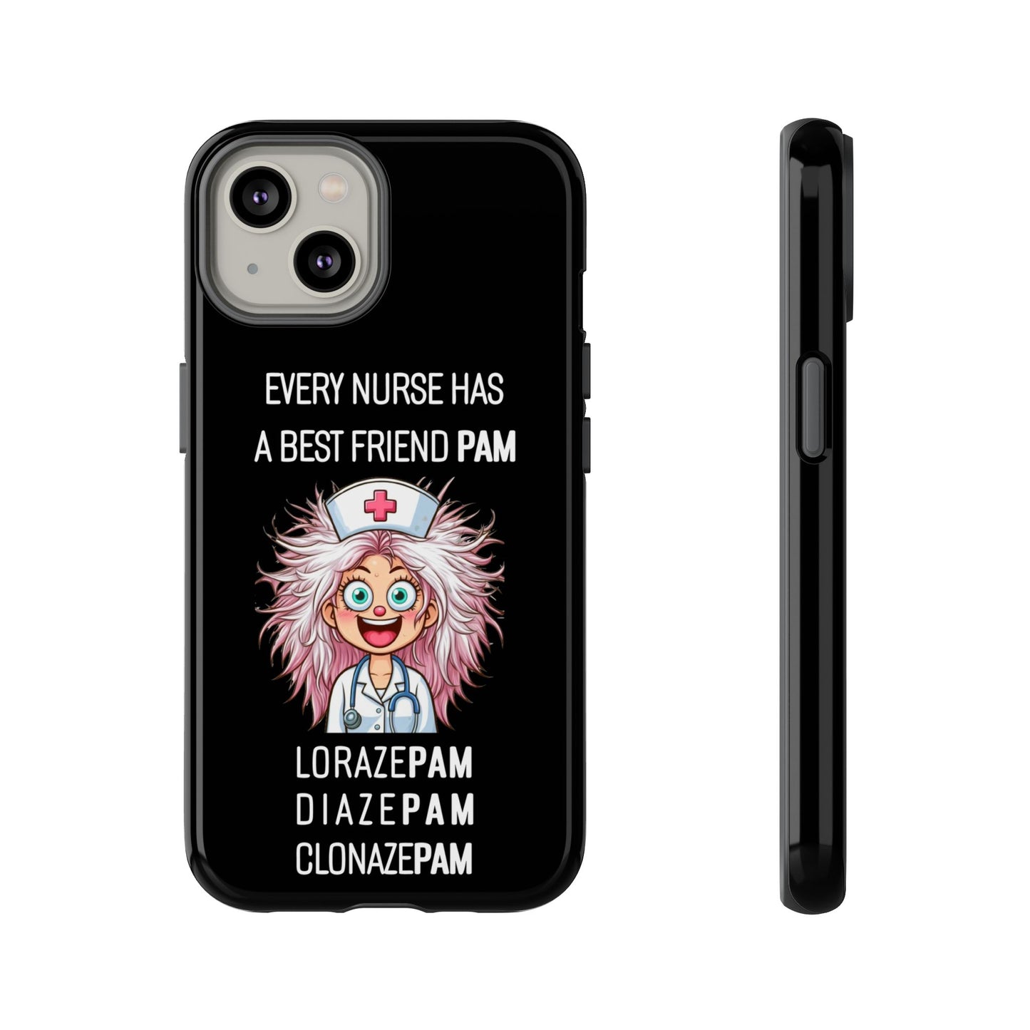 Nurse iPhone Tough Case - Every Nurse Has a Friend Named PAM Design (1) - Black