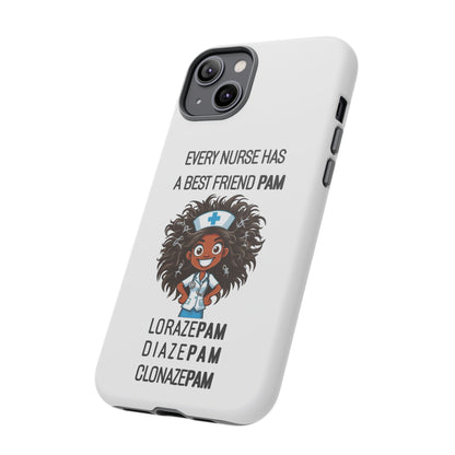 Nurse iPhone Tough Case - Every Nurse Has a Friend Named PAM Design (2) - White