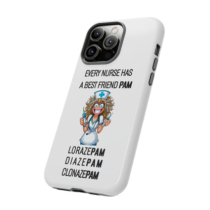 Nurse iPhone Tough Case - Every Nurse Has a Friend Named PAM Design (4) - White