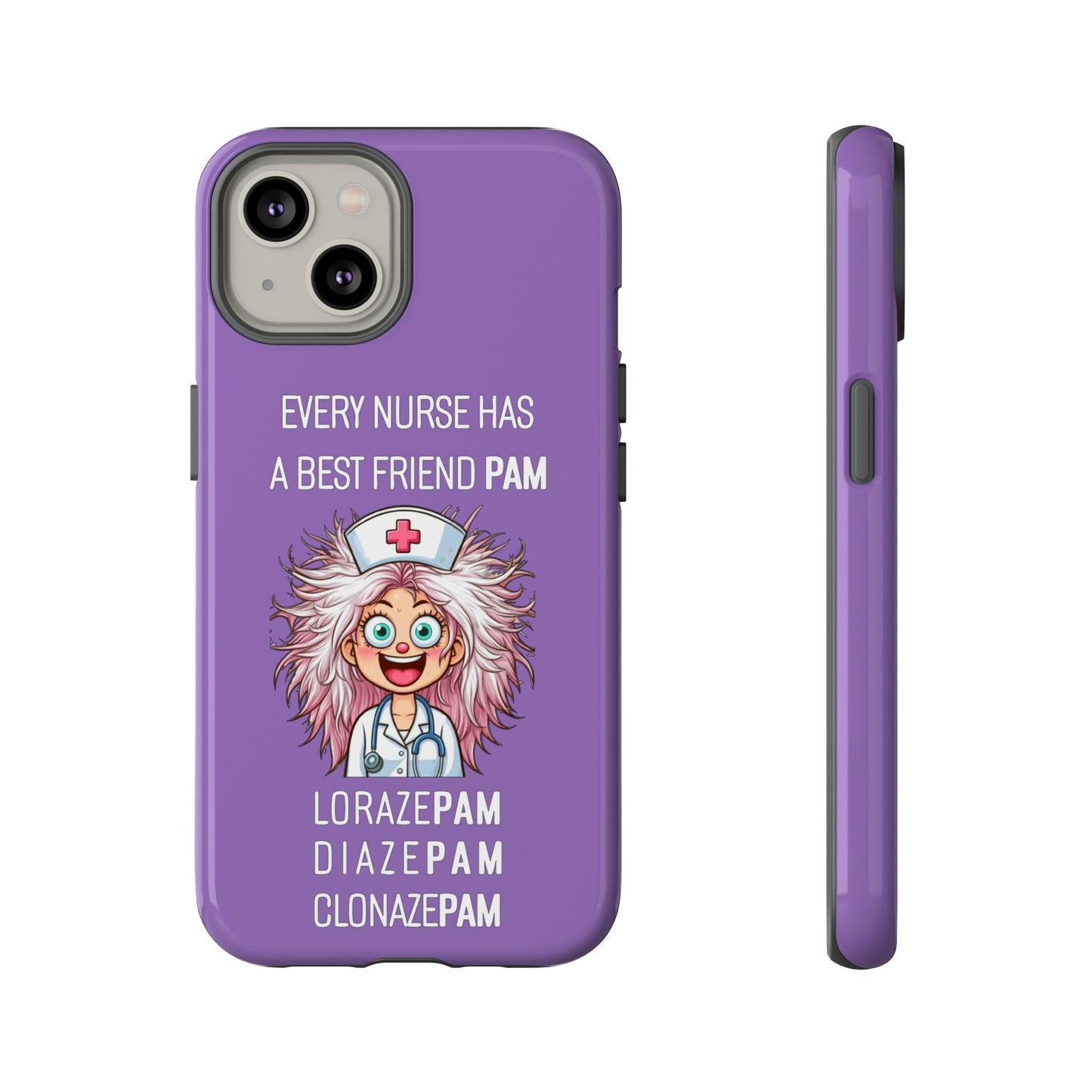 Nurse iPhone Tough Case - Every Nurse Has a Friend Named PAM Design (1) - Light Purple