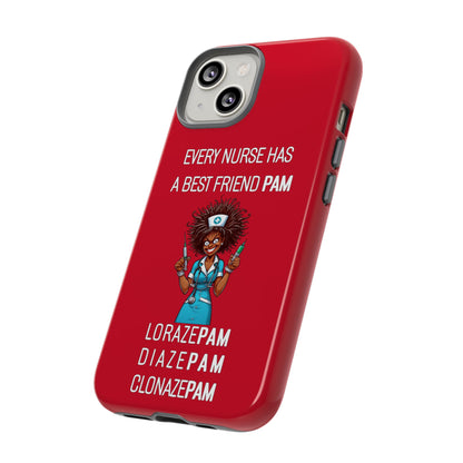 Nurse iPhone Tough Case - Every Nurse Has a Friend Named PAM Design (3) - Dark Red