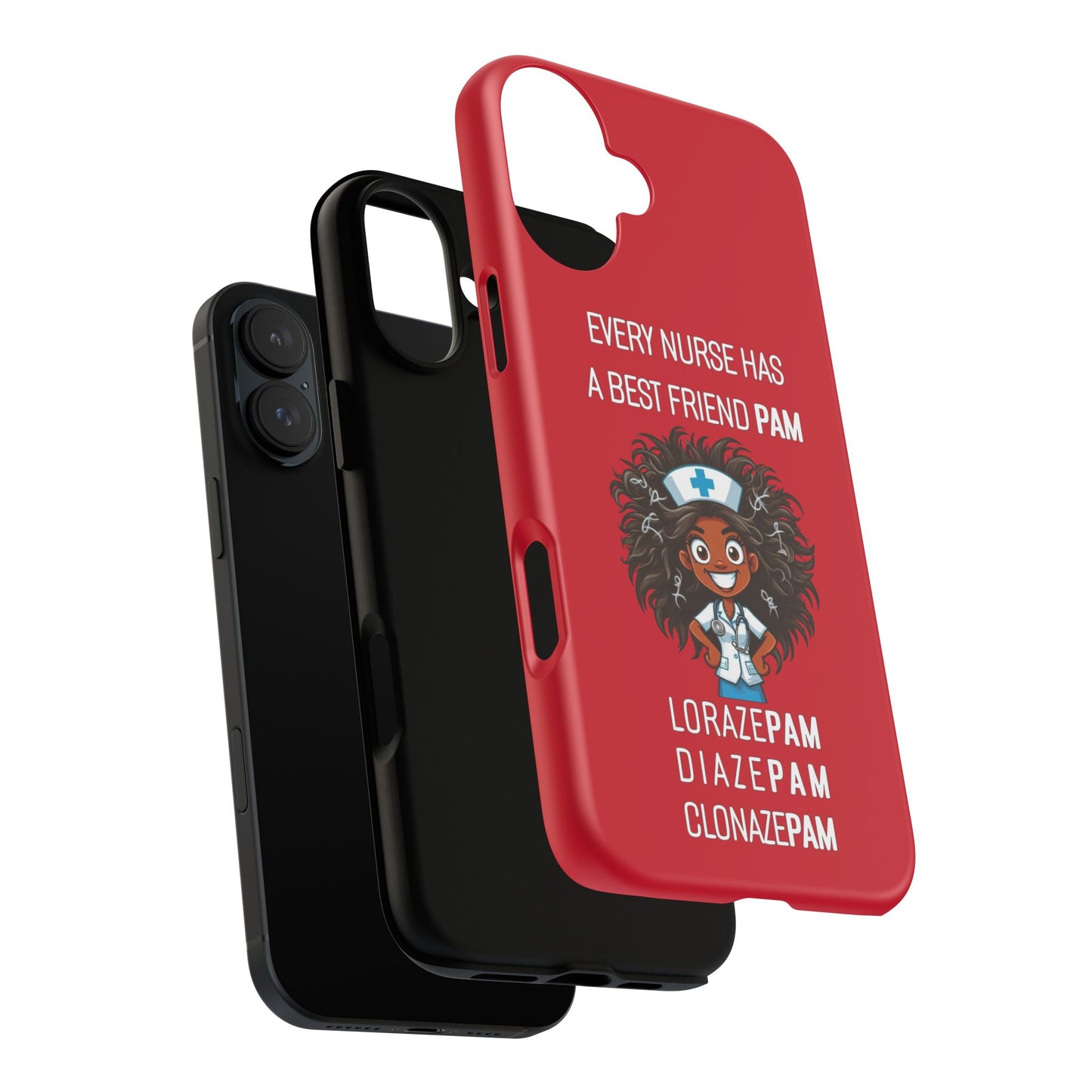 Nurse iPhone Tough Case - Every Nurse Has a Friend Named PAM Design (2) - Dark Red