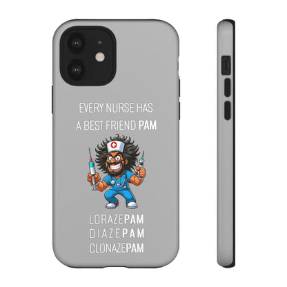 Nurse iPhone Tough Case - Every Nurse Has a Friend Named PAM Design (6) - Light Grey