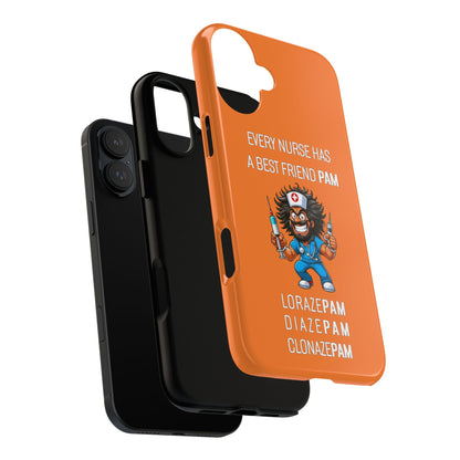 Nurse iPhone Tough Case - Every Nurse Has a Friend Named PAM Design (6) - Orange