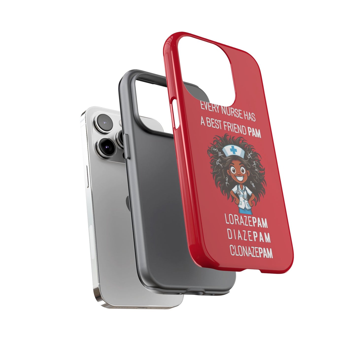 Nurse iPhone Tough Case - Every Nurse Has a Friend Named PAM Design (2) - Dark Red